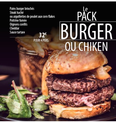 Pack burger ou chiken à 32€